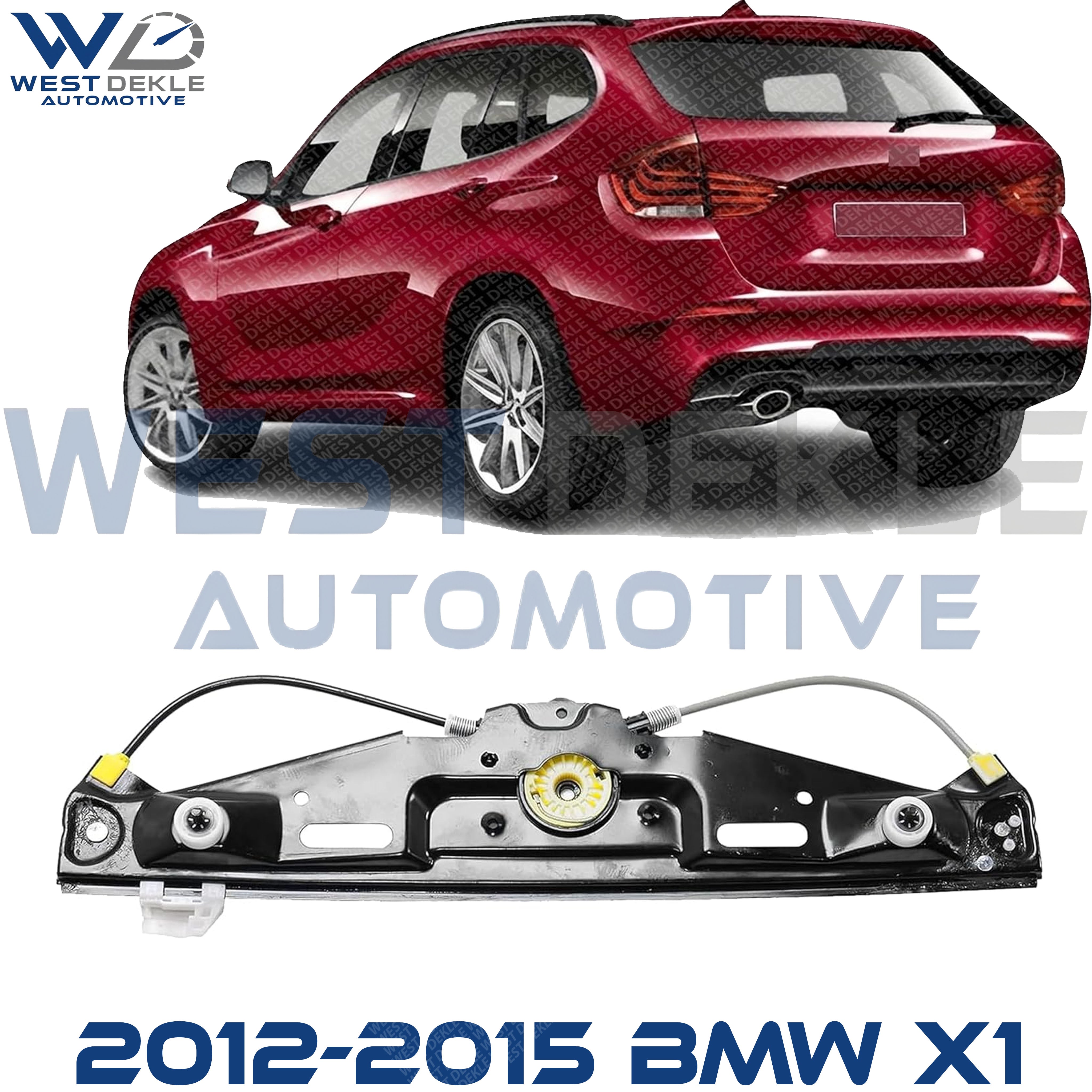 Rear, Driver Side Power Window Regulator, Without Motor For 2012-2015 BMW X1