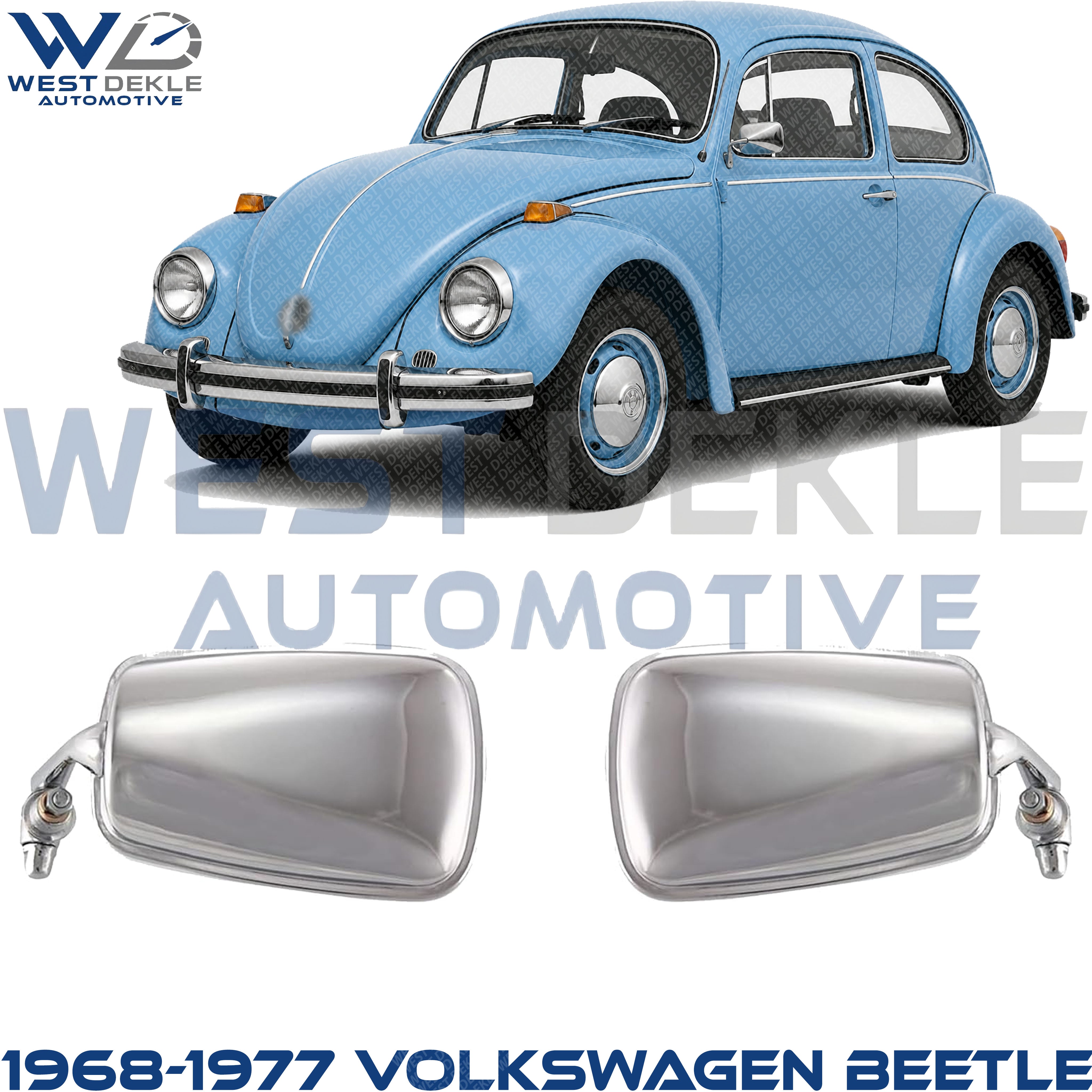 Driver and Passenger Side Mirrors, Manual Adjust, Non-Folding, Non-Heated, Chrome, No Signal Light, No Memory, No Puddle Light, No Auto-Dimming, No Blind Spot Feature, Sedan For 1968-1977 Volkswagen Beetle